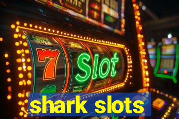 shark slots